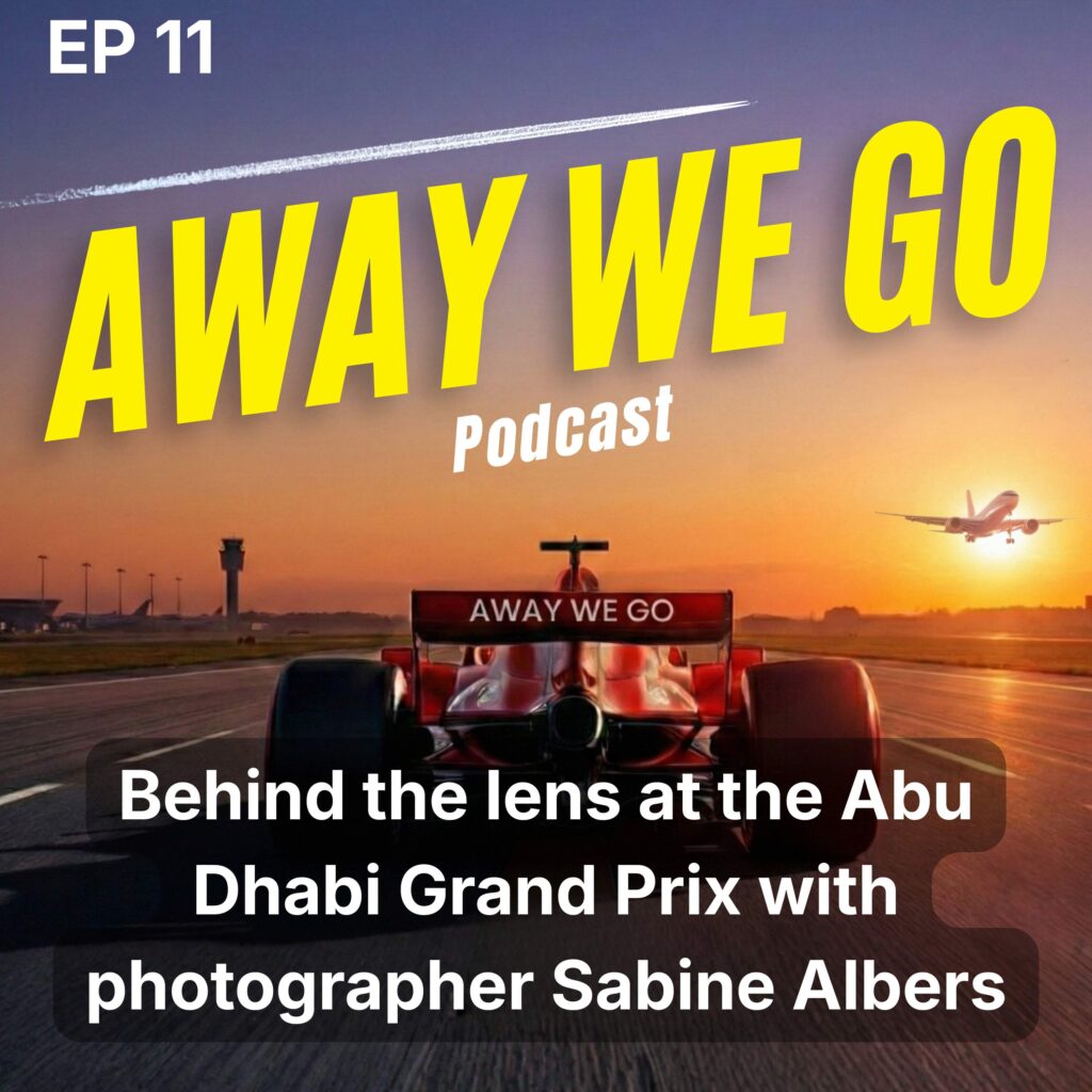 Ep 11: Behind the lens at the Abu Dhabi Grand Prix with photographer Sabine Albers