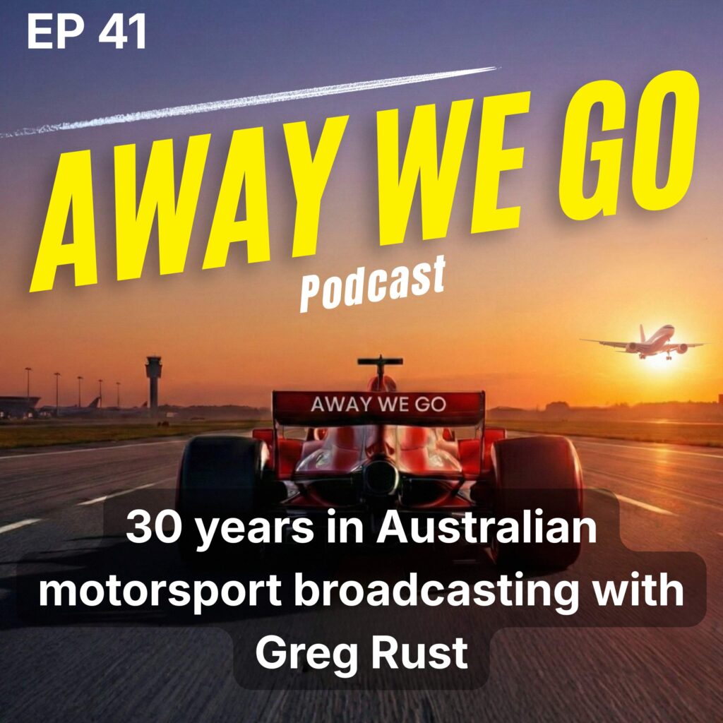 Ep 41: 30 years in Australian motorsport broadcasting with Greg Rust